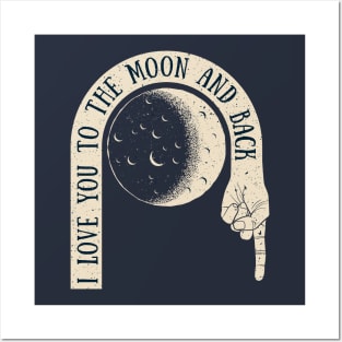 I Love You to the Moon and Back Posters and Art